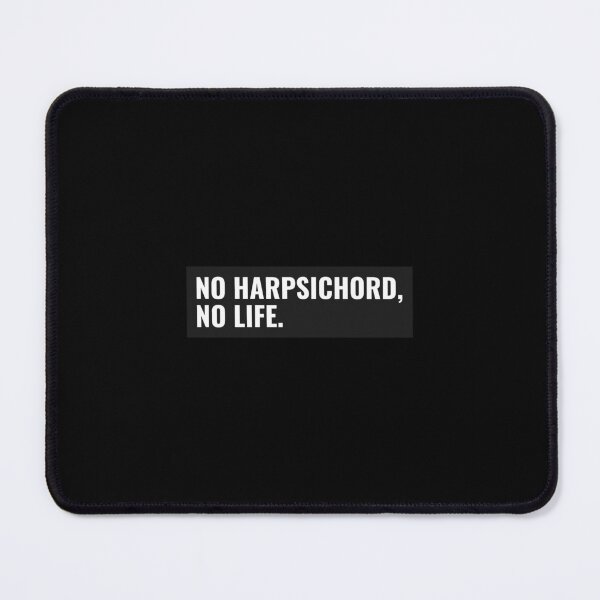 Item preview, No Harpsichord, No Life - Harpsichord Musical Instrument Design designed and sold by Shirtlify.