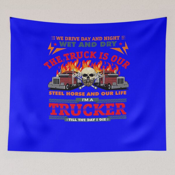 Item preview, Big Rig Trucker We Drive Day And Night Wet And Dry  designed and sold by fantasticdesign.