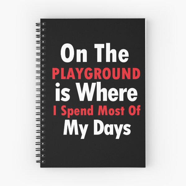 Item preview, On The Playground Is Where I Spend Most Of My Days, funny playground quote, playground children quotes, gifts for teacher, playground with slide designed and sold by adjamine.
