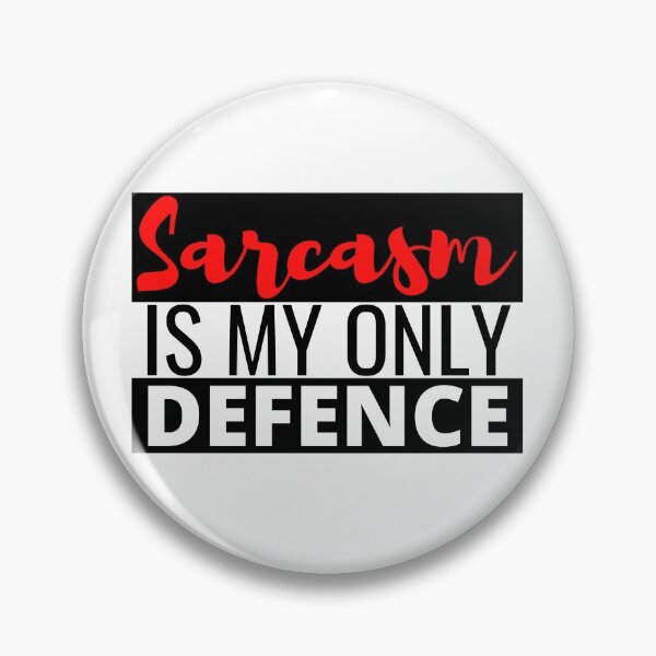 Item preview, Sarcasm Is My Only Defence - Sarcasm I Live It designed and sold by Sonatablue.