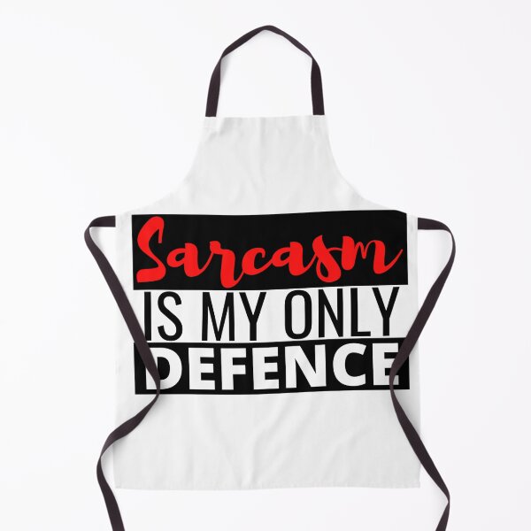 Item preview, Sarcasm Is My Only Defence - Sarcasm I Live It designed and sold by Sonatablue.