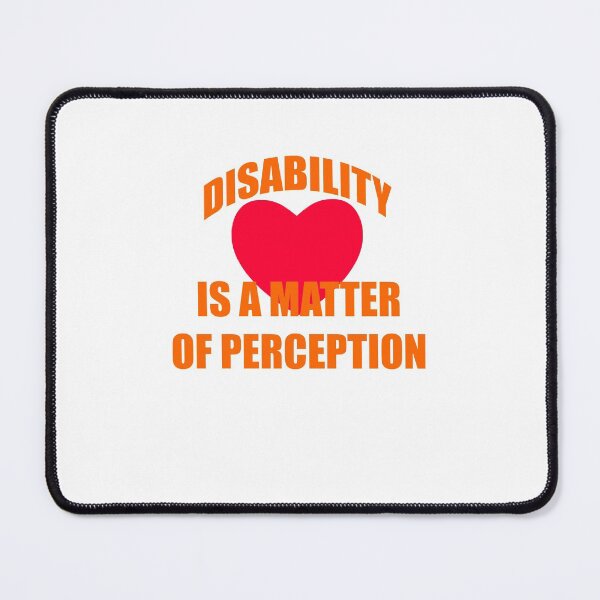 Item preview, Disability is a matter of perception. designed and sold by Terse08.