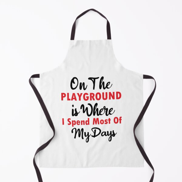 Item preview, On The Playground Is Where I Spend Most Of My Days, funny playground quote, playground children quotes, gifts for teacher, playground with slide designed and sold by adjamine.