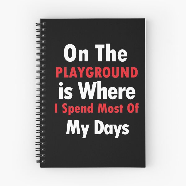 Item preview, On The Playground Is Where I Spend Most Of My Days, funny playground quote, playground children quotes, gifts for teacher, playground with slide designed and sold by adjamine.