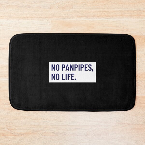 Item preview, No Panpipes, No Life - Panpipes Musical Instrument designed and sold by Shirtlify.