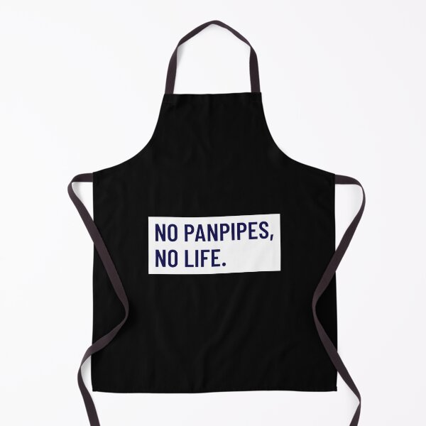 Item preview, No Panpipes, No Life - Panpipes Musical Instrument designed and sold by Shirtlify.