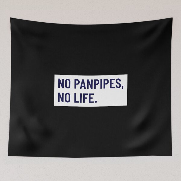 Item preview, No Panpipes, No Life - Panpipes Musical Instrument designed and sold by Shirtlify.