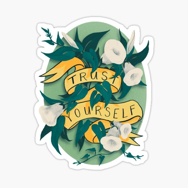 Trust Yourself Sticker