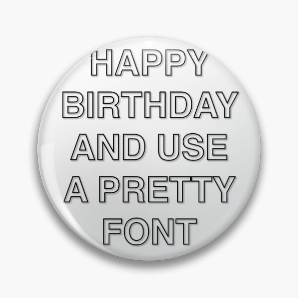 Item preview, Happy birthday and use a pretty font designed and sold by Three stacked penguins.