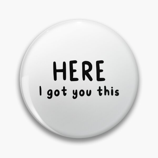 Item preview, Here I Got You This designed and sold by quoteedesigns.