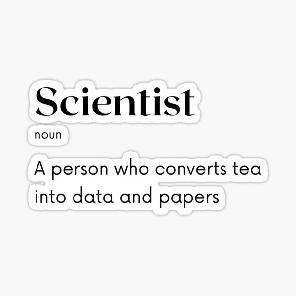 Scientist Definition - tea Sticker