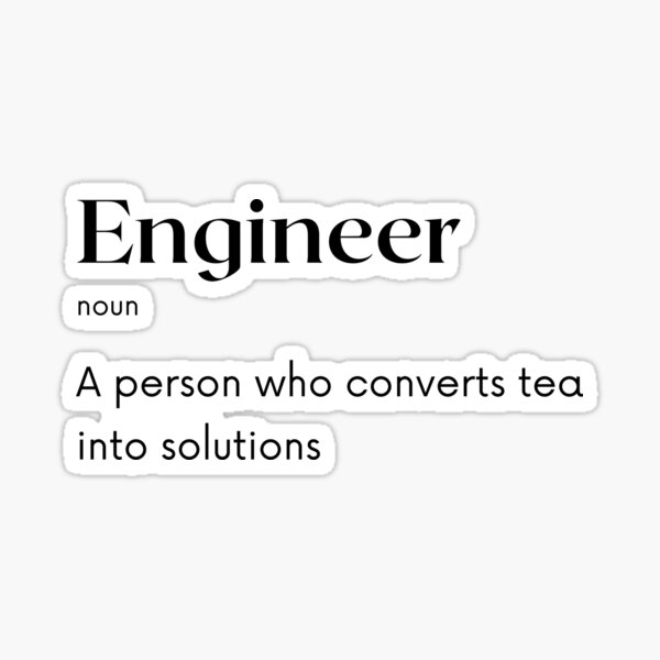 Engineer Definition - tea Sticker