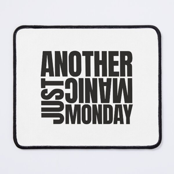 Item preview, Just Another Manic Monday designed and sold by TeabreakType.