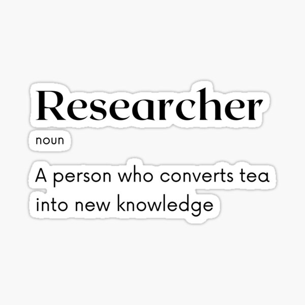 Researcher Definition - tea Sticker