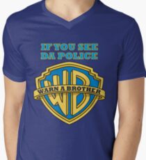 If you see da Police, Warn a Brother Men's V-Neck T-Shirt