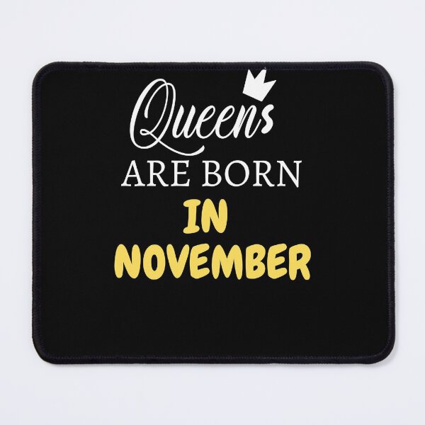 Item preview, QUEENS ARE BORN IN NOVEMBER designed and sold by jusicaart.