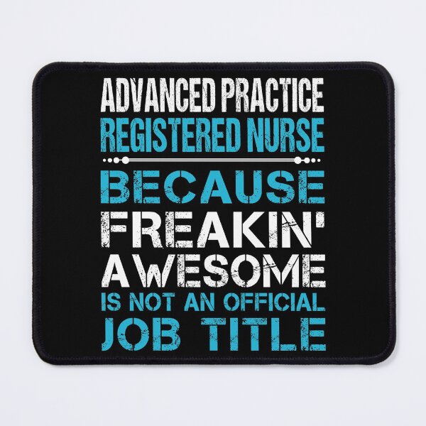 Item preview, Advanced Practice Registered Nurse T Shirt - Freaking Awesome Job Gift Item Tee designed and sold by oetate4774.
