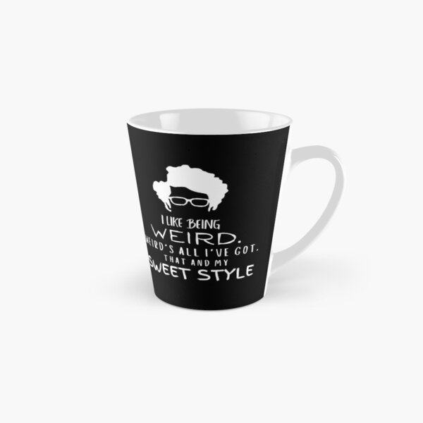 I like being Weird. Weird's all I've got. That and my Sweet Style - The IT Crowd (white print) Tall Mug