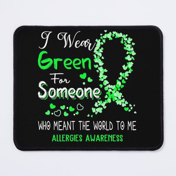 Item preview, I Wear Green For Allergies Awareness designed and sold by Tadmab.