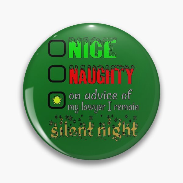 Item preview, Nice, Naughty or Silent Night designed and sold by SirReel.