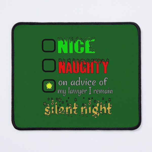 Item preview, Nice, Naughty or Silent Night designed and sold by SirReel.