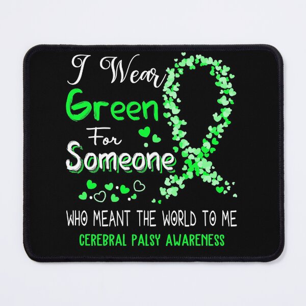 Item preview, I Wear Green For Cerebral Palsy Awareness designed and sold by Tadmab.