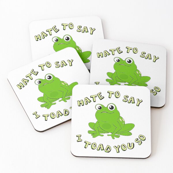 Item preview,  Hate To Say I Toad You So - Funny Frog Gift  designed and sold by paulocampos.