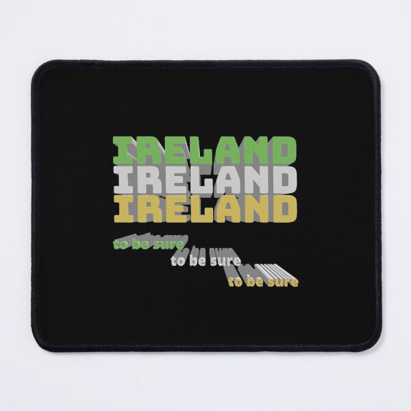Item preview, Ireland Ireland Ireland To Be Sure 3D designed and sold by OliDesigns.