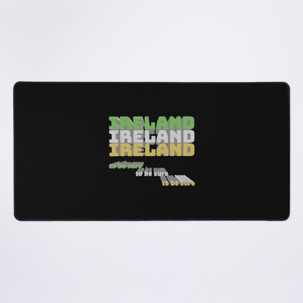 Item preview, Ireland Ireland Ireland To Be Sure 3D designed and sold by OliDesigns.