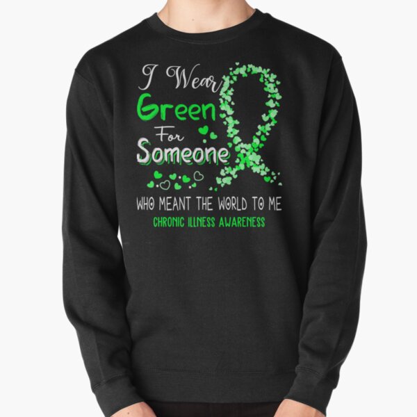 Item preview, I Wear Green For Chronic Illness Awareness designed and sold by Tadmab.
