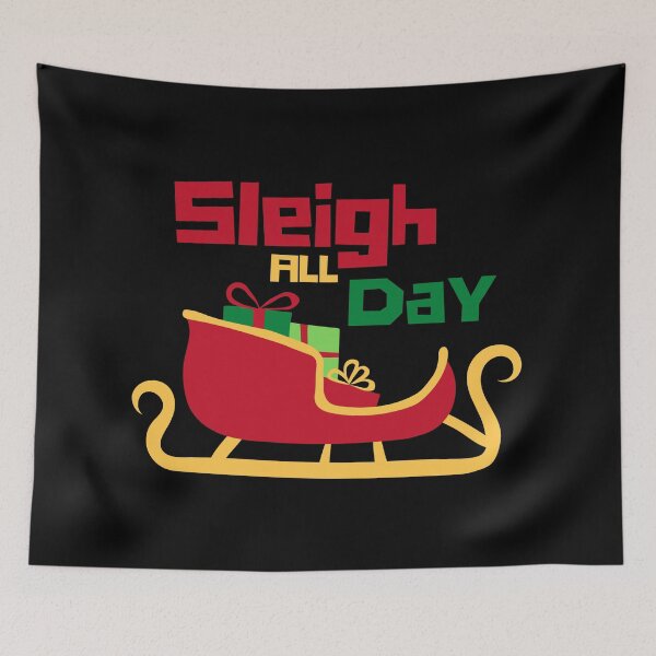 Item preview, Sleigh All Day Pun designed and sold by Pun Intended.