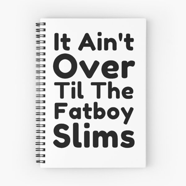 Item preview, It Ain't Over Til The Fatboy Slims designed and sold by NxtLvlDsgns.