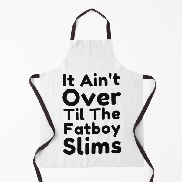 Item preview, It Ain't Over Til The Fatboy Slims designed and sold by NxtLvlDsgns.