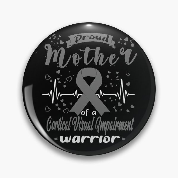 Item preview, Proud Mother Of A CORTICAL VISUAL IMPAIRMENT Warrior designed and sold by Grooffos.
