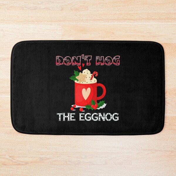 Item preview, Dont Hog the Eggnog Nog Hog design! Funny Christmas eggnog design! designed and sold by HROC.