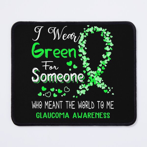 Item preview, I Wear Green For Glaucoma Awareness designed and sold by Tadmab.