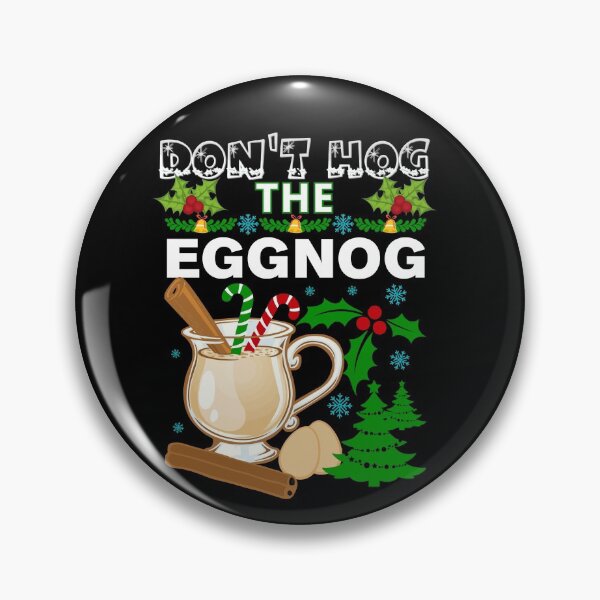 Item preview, Dont Hog the Eggnog Nog Hog design! Funny Christmas eggnog design! designed and sold by HROC.