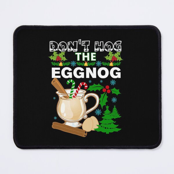 Item preview, Dont Hog the Eggnog Nog Hog design! Funny Christmas eggnog design! designed and sold by HROC.