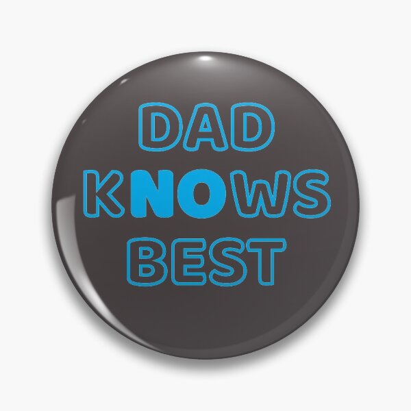 Item preview,  DAD KNOWS BEST designed and sold by JohnnyKidd.