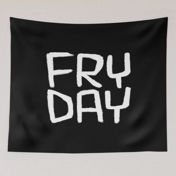 Item preview, Friday Mood, Fry Day, Days of The Week: Fryday designed and sold by badlydrawnbabe.