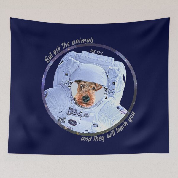 Item preview, Airedale Terrier Astronaut in Space Bible Verse Ask the Animals Job 12:7 designed and sold by TheKingdomAttic.