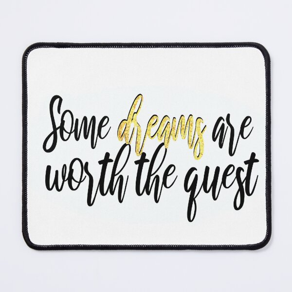 Item preview, Some Dreams are Worth the Quest designed and sold by Candice Yamnitz.