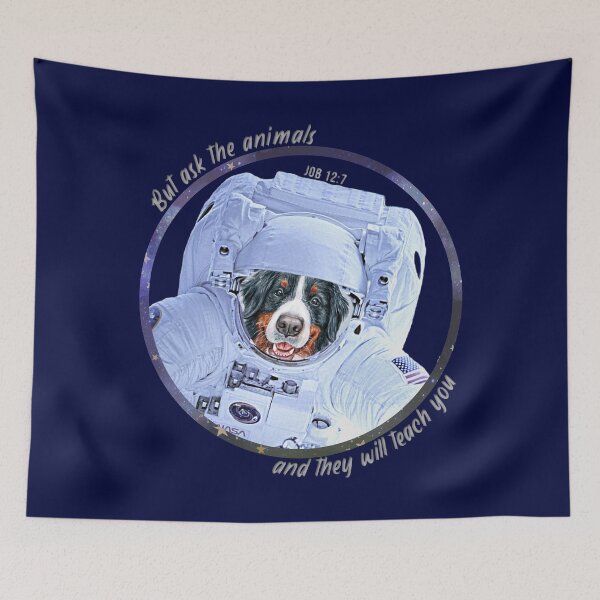 Item preview, Bernese Mountain Dog Astronaut in Space Bible Verse Ask the Animals Job 12:7 designed and sold by TheKingdomAttic.