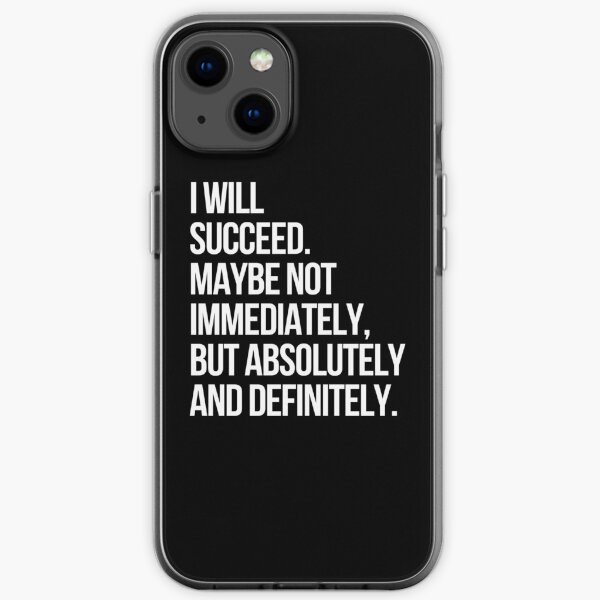 I WILL SUCCEED! (Black) iPhone Soft Case