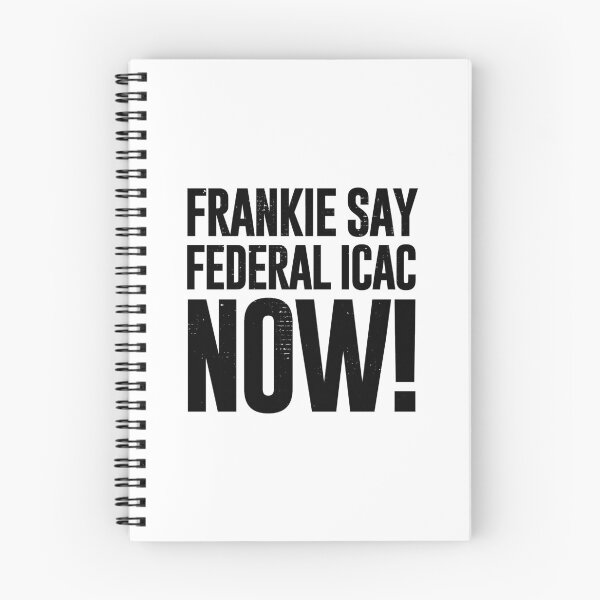 Item preview, Frankie Say Federal ICAC Now (Worn Look] designed and sold by politicalamity.