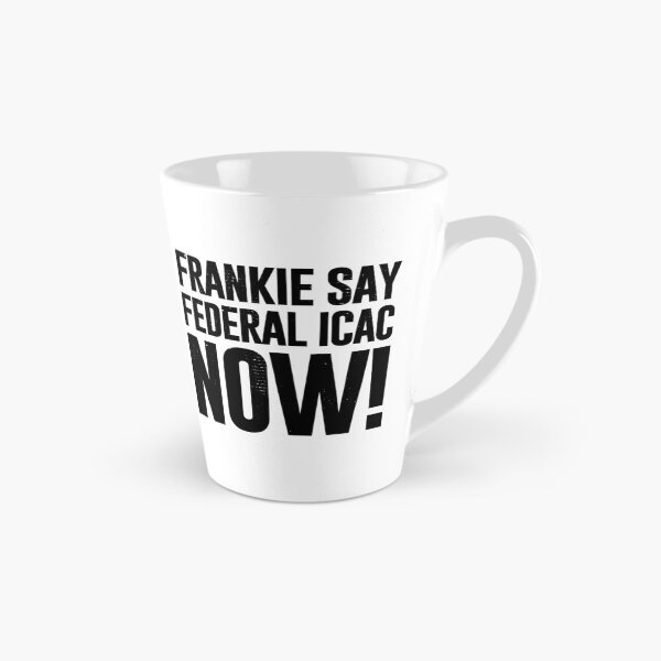 Item preview, Frankie Say Federal ICAC Now (Worn Look] designed and sold by politicalamity.