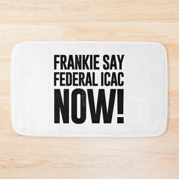 Item preview, Frankie Say Federal ICAC Now (Worn Look] designed and sold by politicalamity.