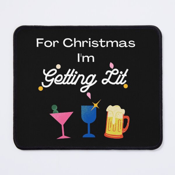 Item preview, For Christmas I'm Getting Lit designed and sold by The Jackalope.