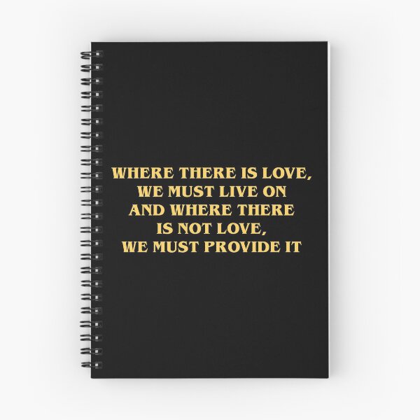 Item preview, where there is love, we must live on designed and sold by shelby jo.