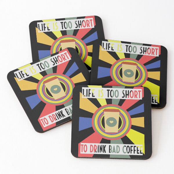 Item preview,  Life Is Too Short To Drink Bad Coffee designed and sold by FridPix.